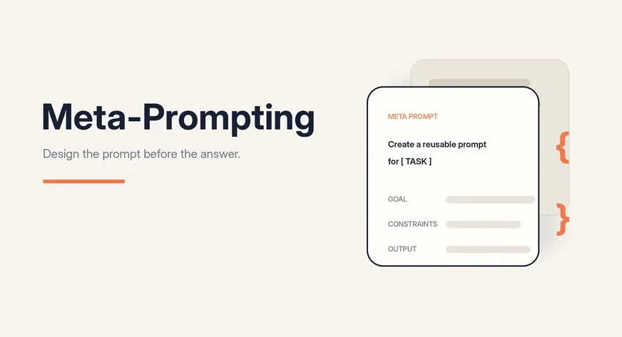 Meta-Prompting: How to Use AI to Design Better Prompts