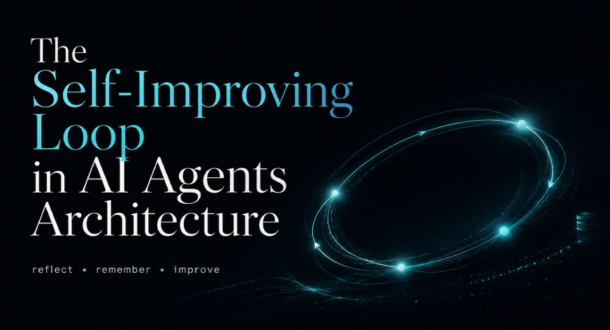 Self-Improving Loops: How AI Agents Learn From Experience